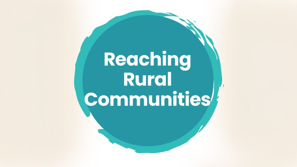 Reaching Rural Communities