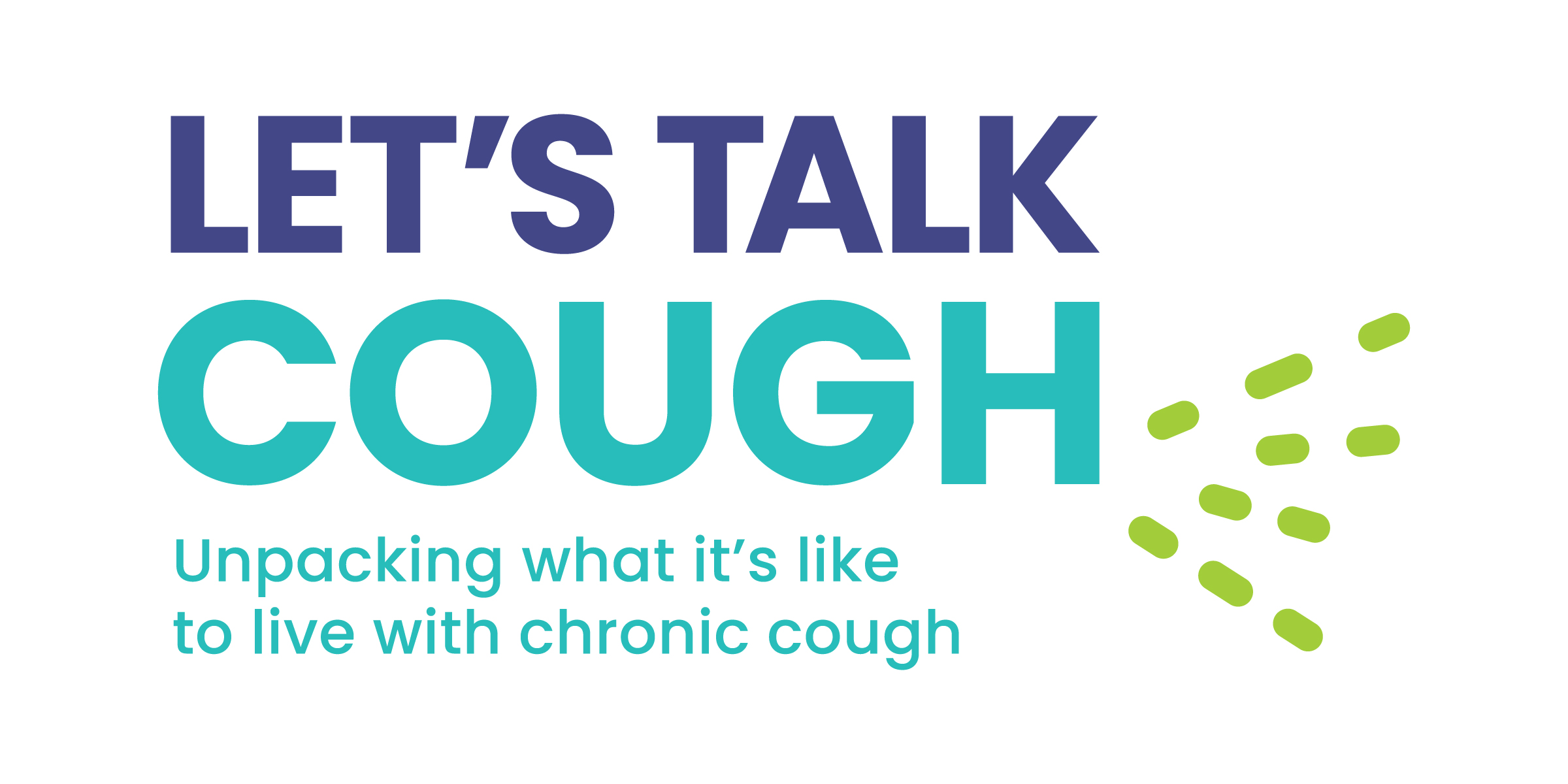 Let's Talk Cough - Unpacking what it's like to live with chronic cough