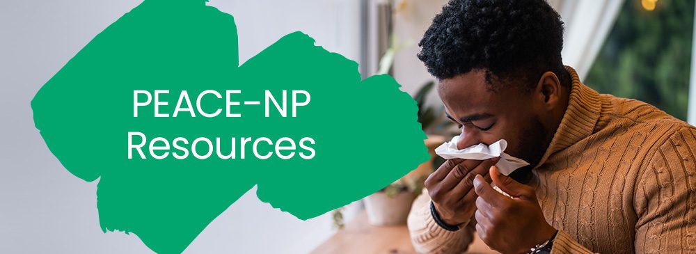 A man is blowing his nose with the text: PEACE-NP resources