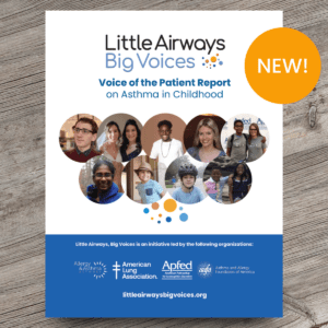 Little Airways Big Voices: Voice of the Patient Report for Childhood Asthma